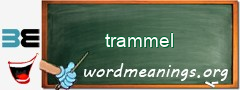 WordMeaning blackboard for trammel